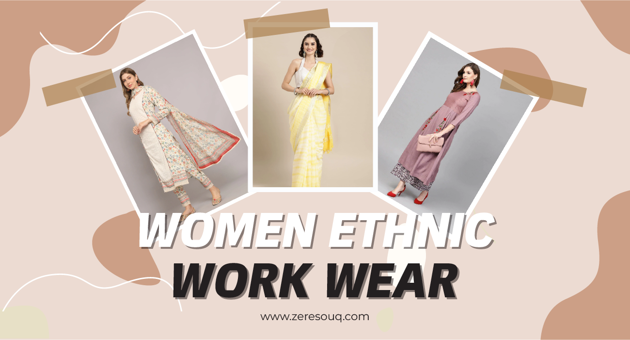 FIND 5 PERFECT WOMEN ETHNIC WORK WEAR COLLECTIONS