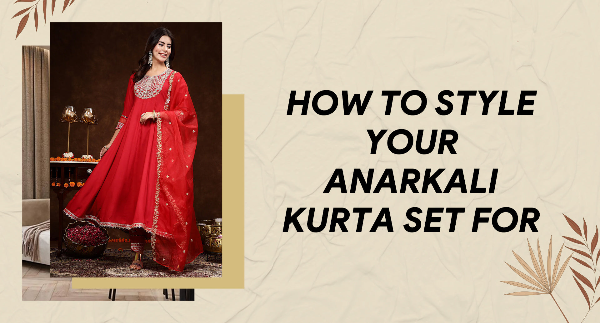 How To Style Your Anarkali Kurta Set For Weddings