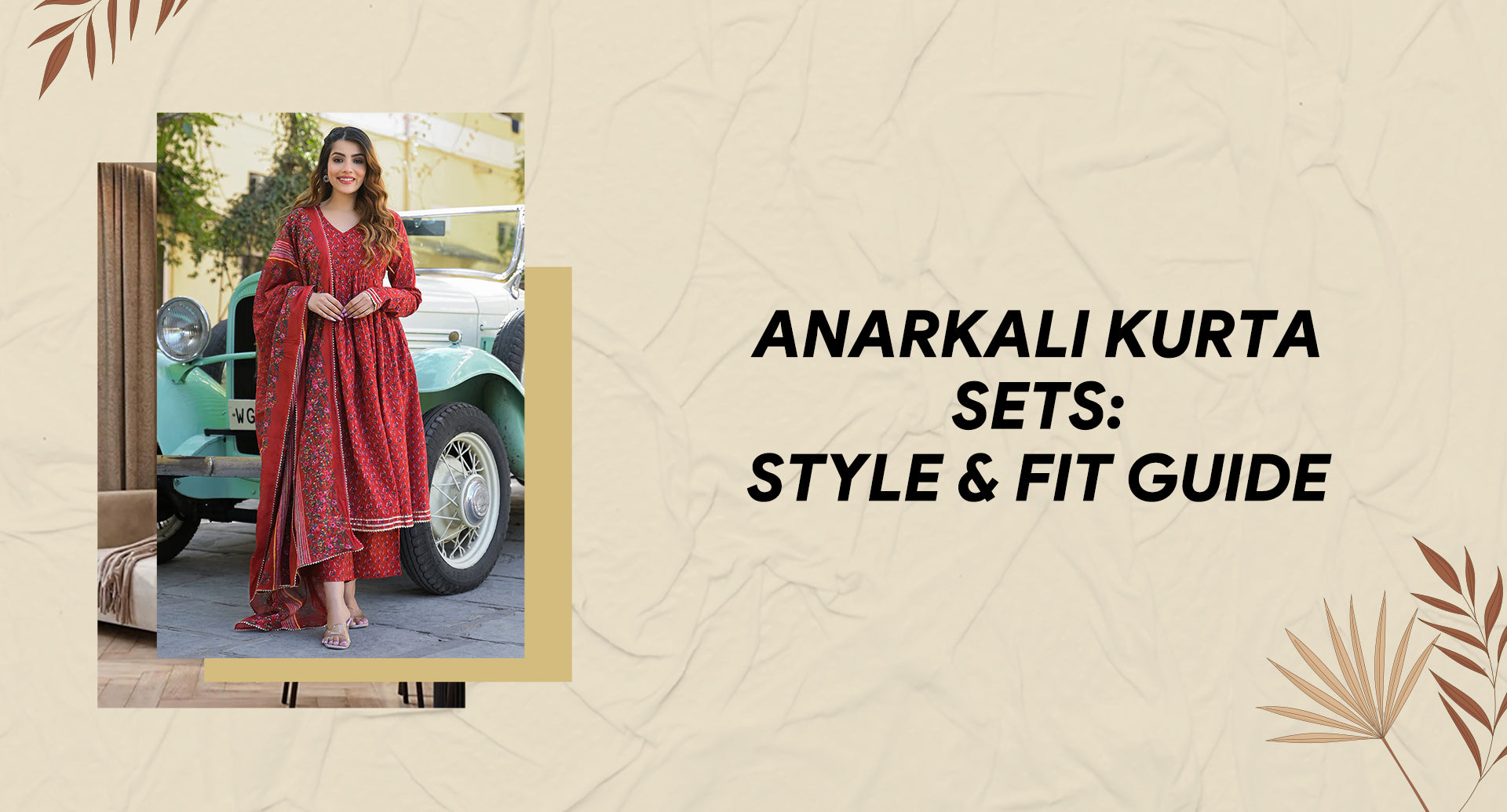 Anarkali Kurta set for women: Fabric, fit, and design guide