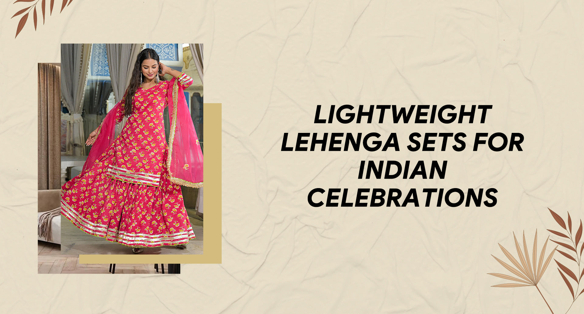Which lightweight lehenga sets work best for Indian celebrations?
