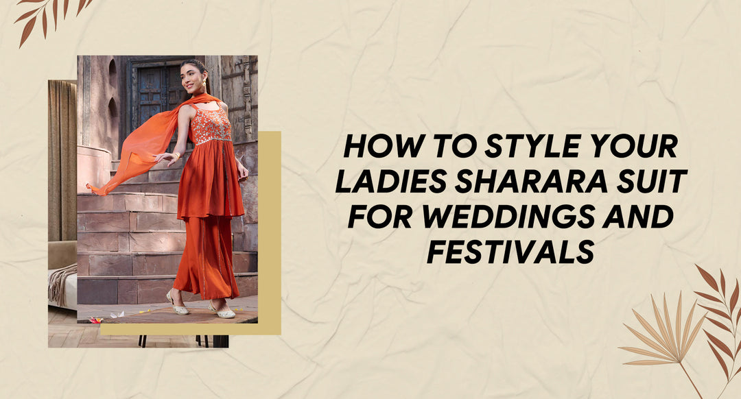 How to style your ladies' sharara suit for weddings and festivals
