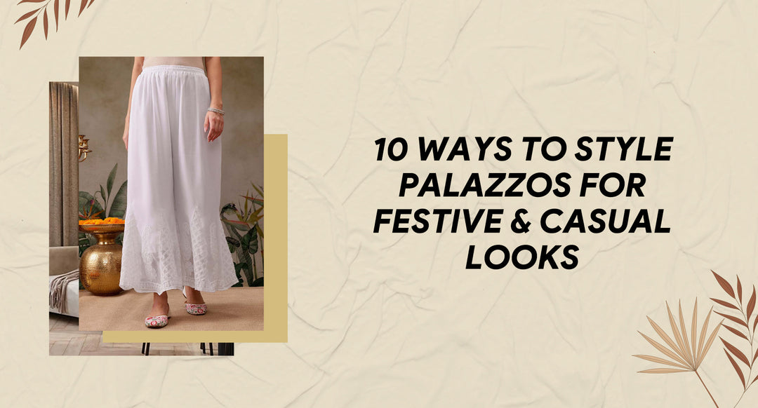 10 Ways to style ladies' palazzos for festive and casual looks